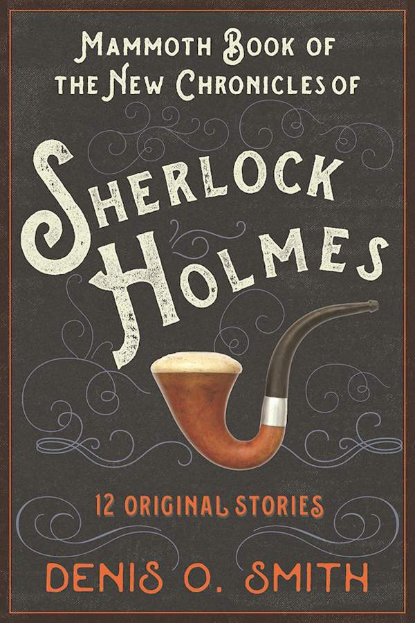 The Mammoth Book of the New Chronicles of Sherlock Holmes