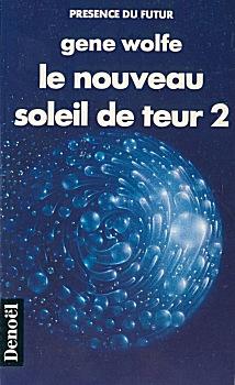 Le Nouveau Soleil de Teur. Livre 2